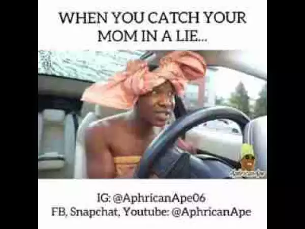 Video: Aphricanape – When You Catch Your Mom Lying